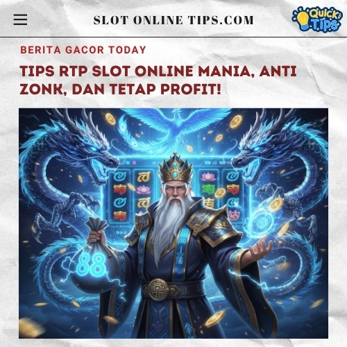 Tips RTP Slot Online Mania, Anti Zonk, dan Tetap Profit!