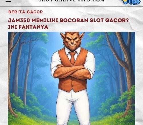 Jam350 Memiliki Bocoran Slot Gacor Ini Faktanya