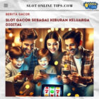 Slot Gacor sebagai Hiburan Keluarga Digital