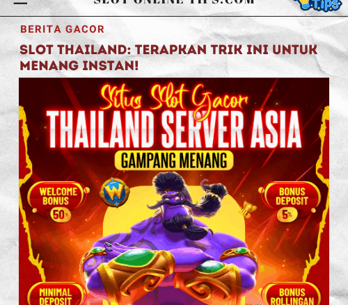 Slot Thailand- Terapkan Trik Ini untuk Menang Instan!