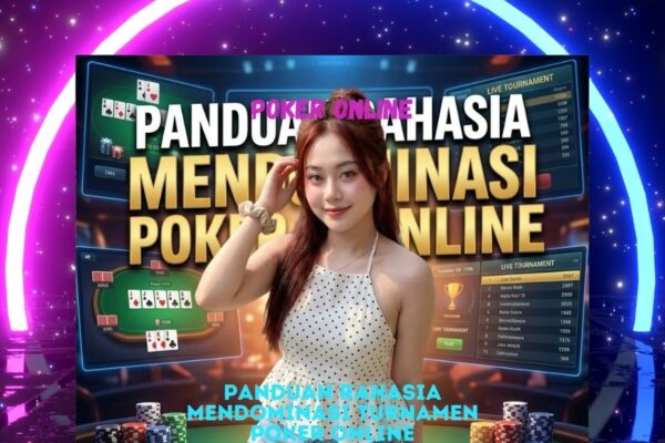 Mendominasi Turnamen Poker Online